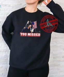 Bunker Trump Sg You Missed Shirt