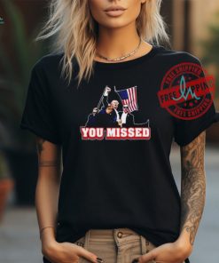 Bunker Trump Sg You Missed Shirt