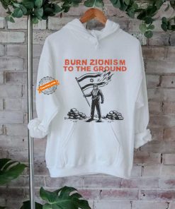 Burn Zionism To The Ground Support For Israel Fire Flag Krime T shirt