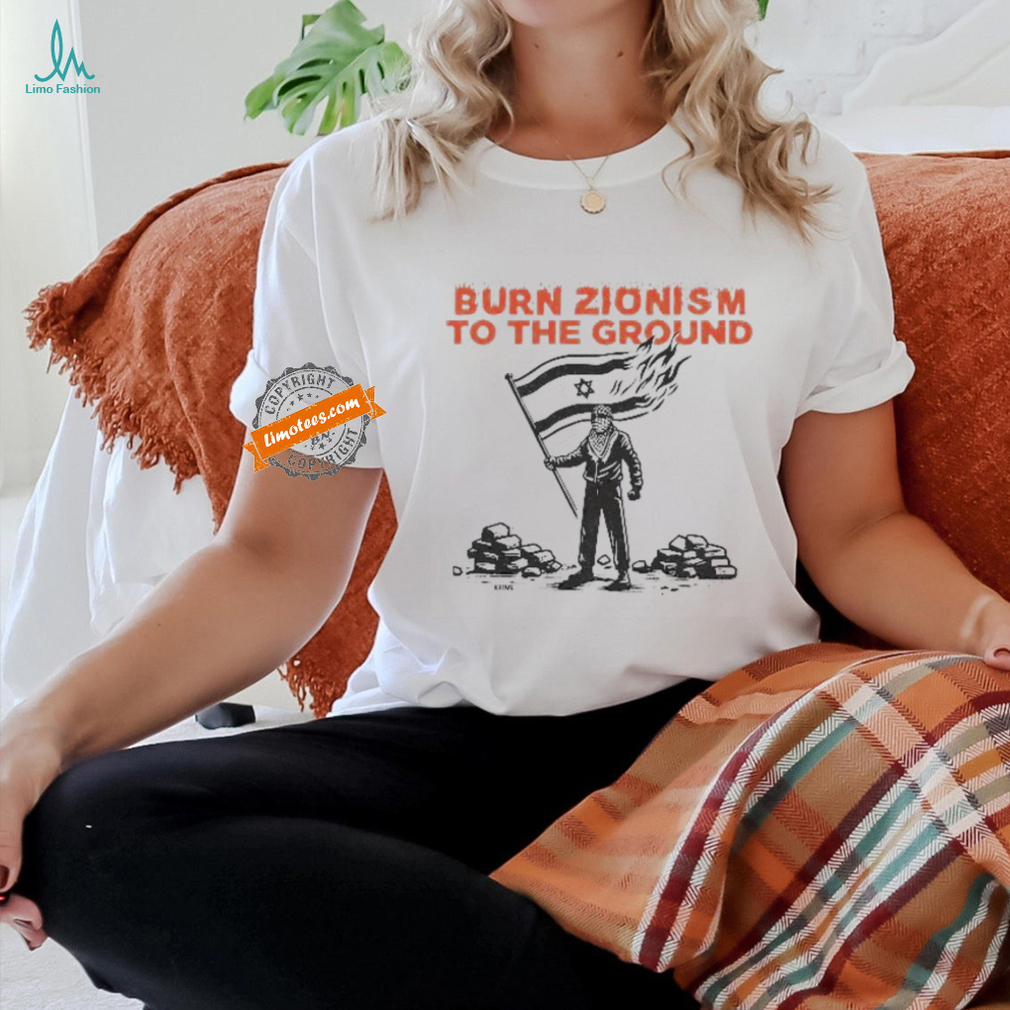 Burn Zionism To The Ground Support For Israel Fire Flag Krime T shirt Burn Zionism To The Ground Support For Israel Fire Flag Krime T shirt