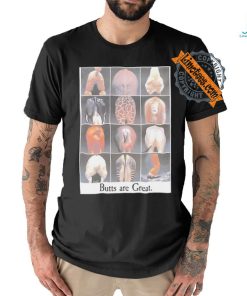 Butts are great shirt