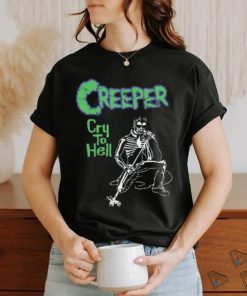 C R E E P E R Cry To Hell Under The Devil's Spell Shirt