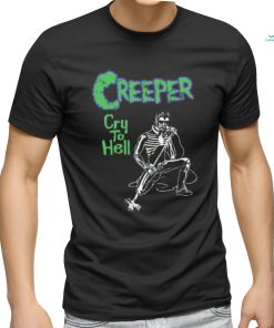 C R E E P E R Cry To Hell Under The Devil's Spell Shirt