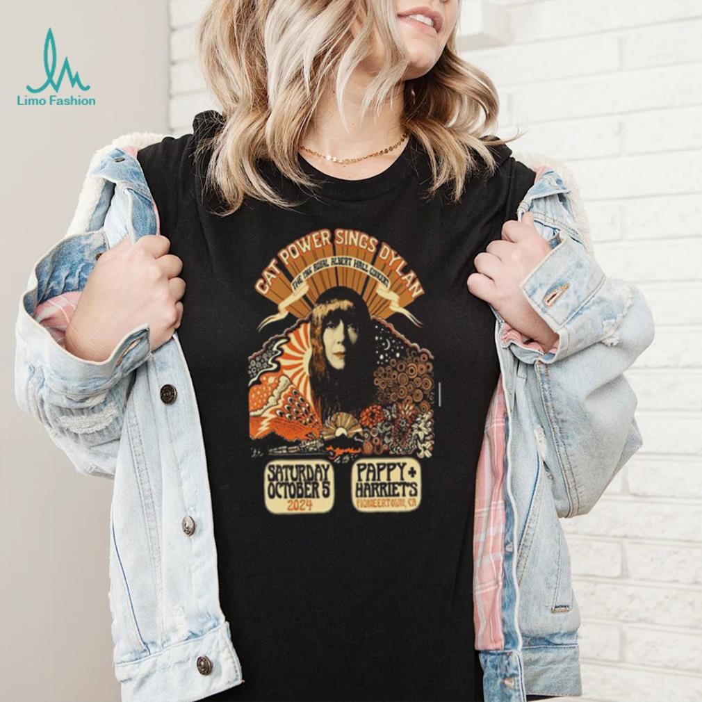 Cat Power Sings Dylan Pappy + Harriets Pioneertown CA Oct 5 2024 Poster shirt Cat Power Sings Dylan Pappy + Harriets Pioneertown CA Oct 5 2024 Poster shirt