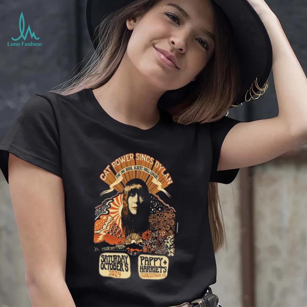 Cat Power Sings Dylan Pappy + Harriets Pioneertown CA Oct 5 2024 Poster shirt Cat Power Sings Dylan Pappy + Harriets Pioneertown CA Oct 5 2024 Poster shirt