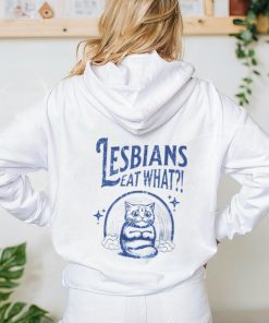 Cat lesbians eat what shirt, hoodie, sweater, long sleeve and tank top Cat lesbians eat what shirt