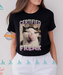 Certified Freak Cat Meme T Shirt