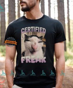 Certified Freak Cat Meme T Shirt