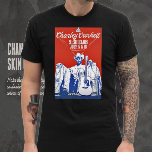 Charley Crockett At The 9 30 Club In Washington DC July 17 18 2024 Poster shirt