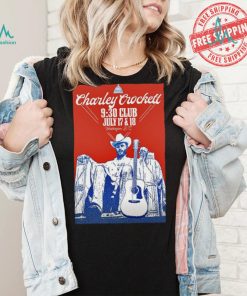 Charley Crockett At The 9 30 Club In Washington DC July 17 18 2024 Poster shirt