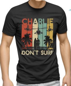 Charlie don't surf 5 Unisex T Shirt