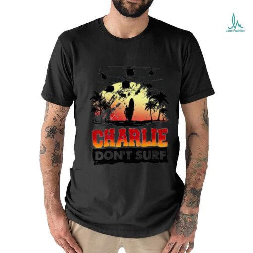 Charlie don’t surf W Unisex T Shirt