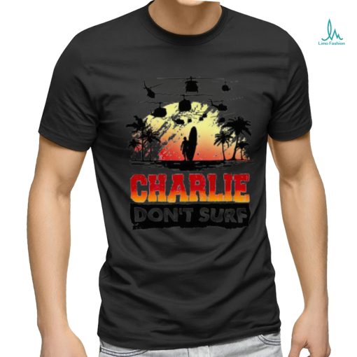 Charlie don’t surf W Unisex T Shirt