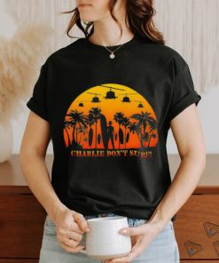 Charlie don't surf2 B Unisex T Shirt, hoodie, sweater, long sleeve and tank top Charlie don't surf2 B Unisex T Shirt