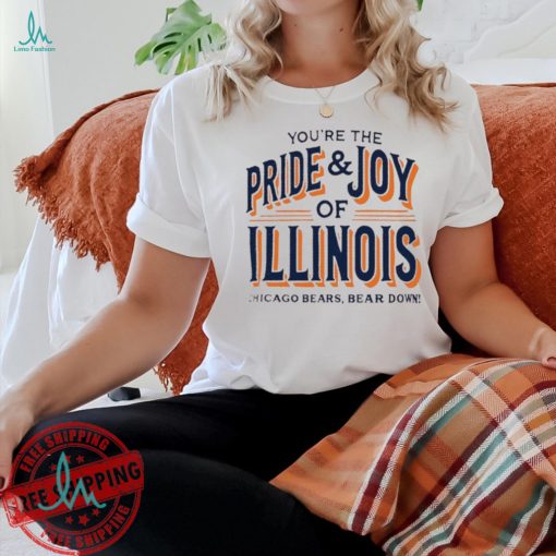 Chicago Bears Bear Down You’re The Pride And Joy of llinois Shirt