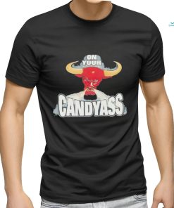 Chicago Bulls on your candyass shirt