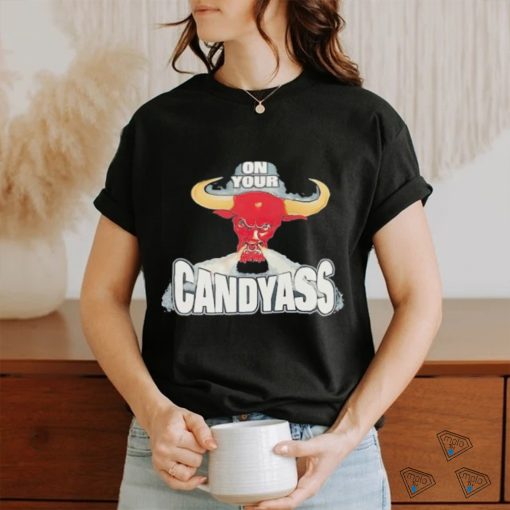Chicago Bulls on your candyass shirt