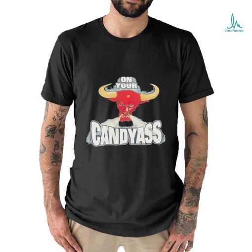 Chicago Bulls on your candyass shirt