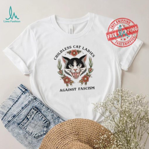Childless Cat Ladies Against Fascism Shirt