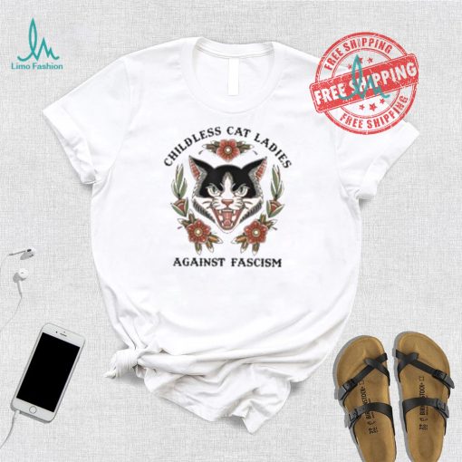 Childless Cat Ladies Against Fascism Shirt