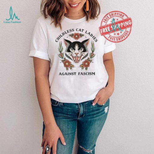 Childless Cat Ladies Against Fascism Shirt
