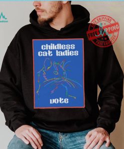 Childless Cat Ladies Vote for Kamala Harris Shirt