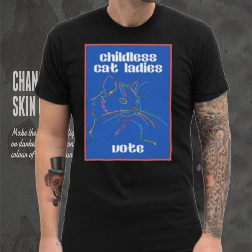 Childless Cat Ladies Vote for Kamala Harris Shirt