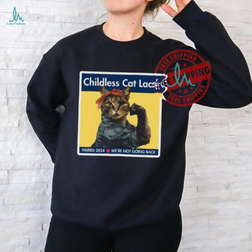 Childless Cat Lady Harris 2024 We Are Not Going Back Shirt