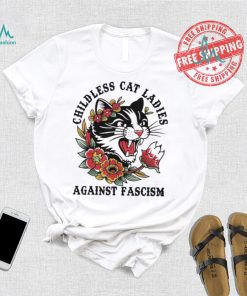 Childless Cat Lady Sweatshirt Shirt Childless Cat Ladies Against Fascism Shirt