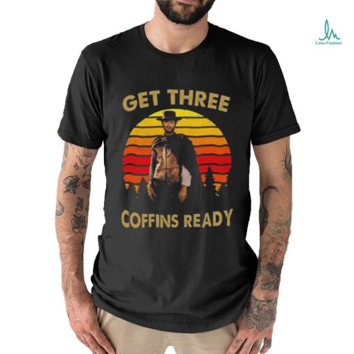 Clint eastwood get three coffins ready 2 vintage shirt