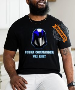 Cobra Was Right T Shirt