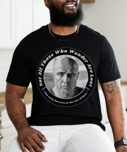 Colonel kurtz Apocalypse Now not all those who wander are lost Unisex T Shirt