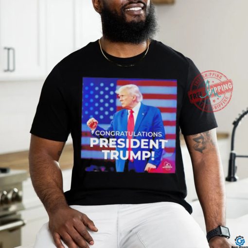 Congratulations President Trump shirt