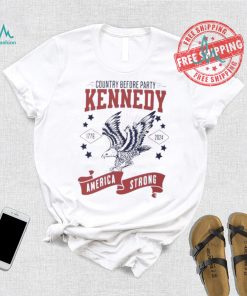 Country before party Kennedy America strong 1776 2024 shirt