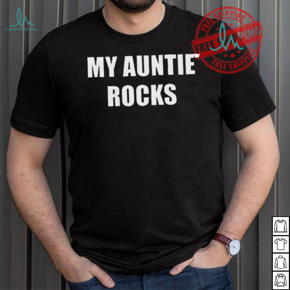 Cowboycarrter My Auntie Rocks Shirt Cowboycarrter My Auntie Rocks Shirt