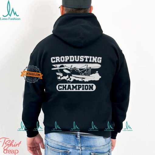 Crop Dusting Champion Shirt