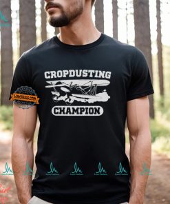 Crop Dusting Champion Shirt