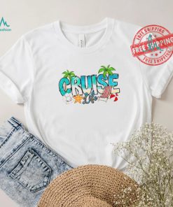 Cruise Life Shirt, Holiday Shirt, Family Trip Shirt, Summer Vacation Shirt