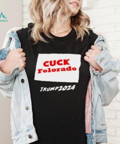 Cuck Colorado Trump 2024 Shirt