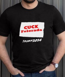 Cuck Colorado Trump 2024 Shirt