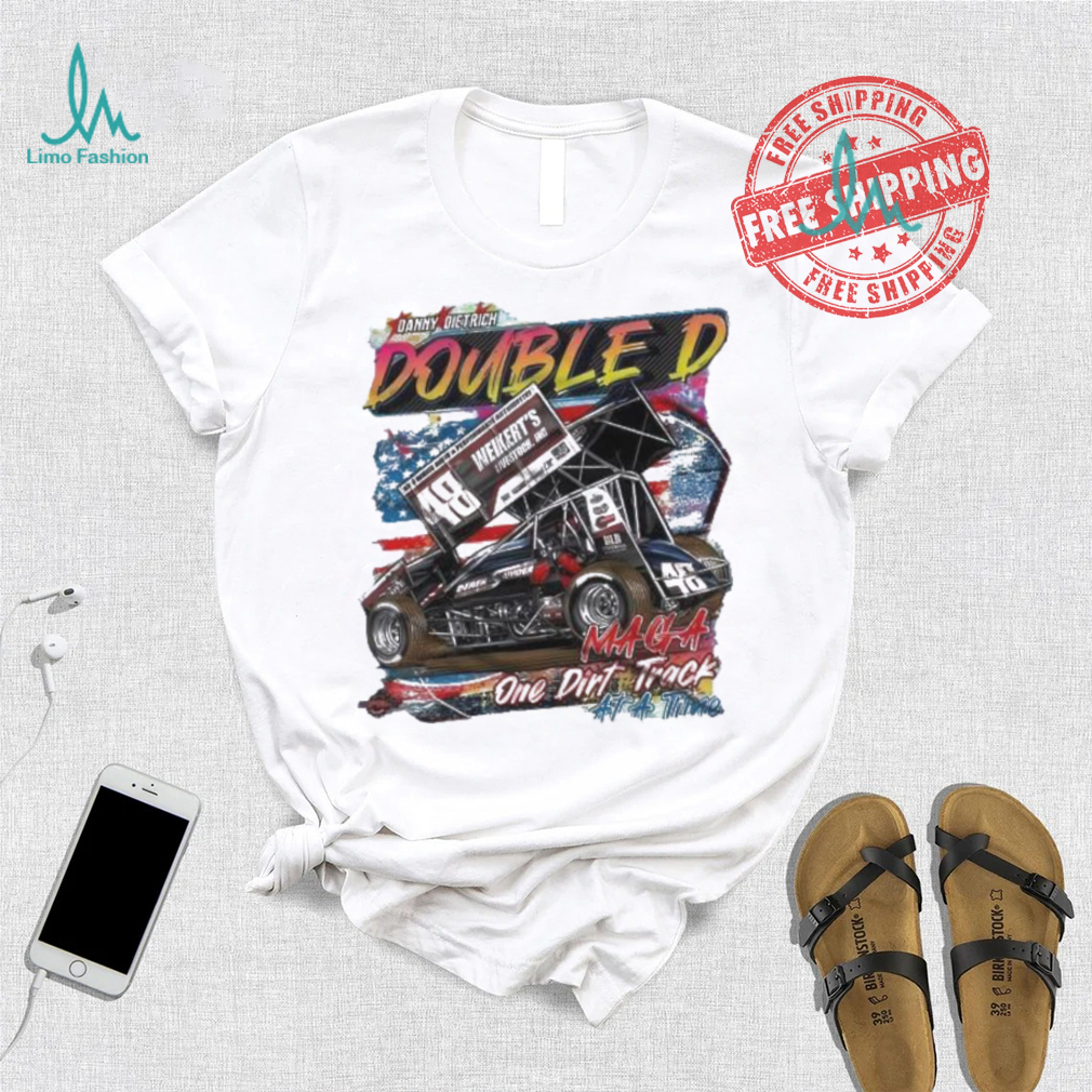 Danny Dietrich doubled maga one dirt track at a time shirt Danny Dietrich doubled maga one dirt track at a time shirt