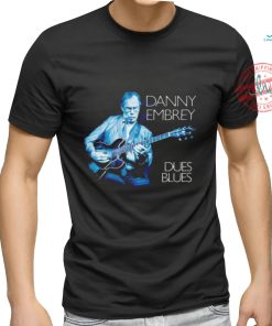 Danny Embrey Dues Blues shirt