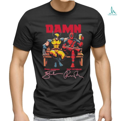 Deadpool 4 Damn Wolverine Hugh Jackman And Ryan Reynolds Movies Signatures Shirt