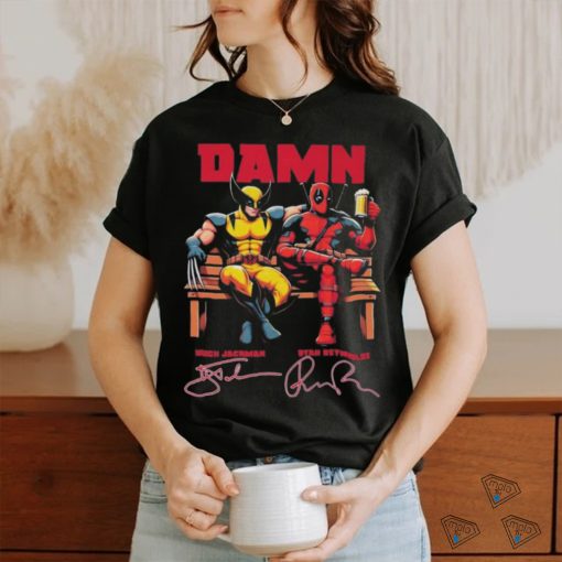 Deadpool 4 Damn Wolverine Hugh Jackman And Ryan Reynolds Movies Signatures Shirt