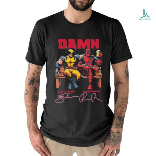 Deadpool 4 Damn Wolverine Hugh Jackman And Ryan Reynolds Movies Signatures Shirt