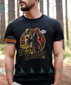 Deadpool and Wolverine Best Bubs! Shirt