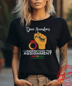 Dear Ancestors I Understood The Assignment Shirt