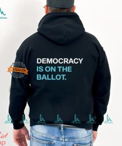 Democracydocket Democracy Is On The Ballot 2024 shirt