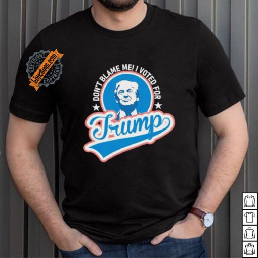 Design DonT Blame Me I Voted For Trump Usa Vintage Retro Shirt
