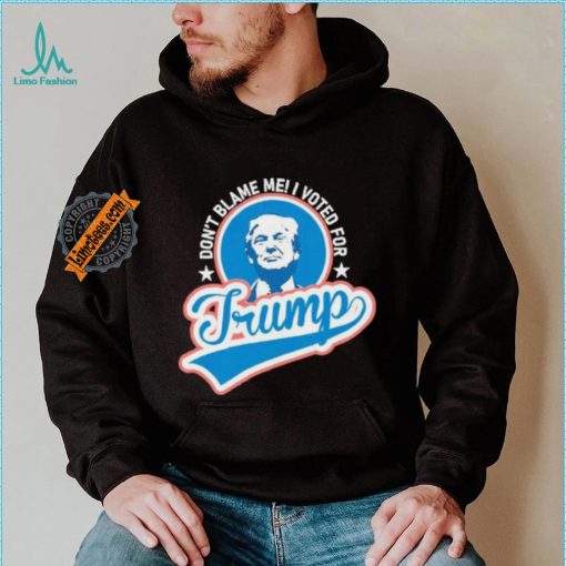 Design DonT Blame Me I Voted For Trump Usa Vintage Retro Shirt